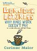 Bonjour Laziness: Why Hard Work Doesn't Pay (Paperback)