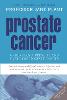 Prostate Cancer: Understand, Prevent and Overcome Prostate Cancer (Paperback)