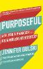 Purposeful: Are You a Manager … or a Movement Starter? (Paperback)