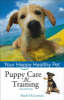 Puppy Care and Training - Happy Healthy Pet (Hardback)