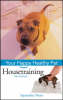 Housetraining - Happy Healthy Pet (Hardback)