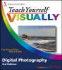 Teach Yourself Visually Digital Photography - Teach Yourself Visually S. (Paperback)