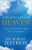 A Place Called Heaven: 10 Surprising Truths about Your Eternal Home (Hardback)