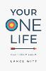 Your ONE Life – Own It. Live It. Love It. (Paperback)