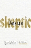 Jesus Skeptic – A Journalist Explores the Credibility and Impact of Christianity (Paperback)