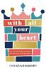 With All Your Heart: Living Joyfully through Allegiance to King Jesus (Paperback)