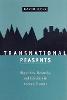 Transnational Peasants: Migrations, Networks, and Ethnicity in Andean Ecuador (Paperback)
