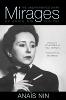 Mirages: The Unexpurgated Diary of Anaïs Nin, 1939–1947 (Hardback)