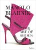 Manolo Blahnik: The Art of Shoes (Hardback)