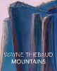 Wayne Thiebaud Mountains (Hardback)