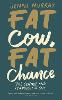 Fat Cow, Fat Chance: The science and psychology of size (Hardback)