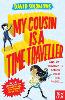 My Cousin Is a Time Traveller - My Brother is a Superhero (Paperback)