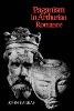 Paganism in Arthurian Romance (Paperback)