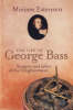 The Life of George Bass (Hardback)