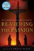 Re-viewing the Passion: Mel Gibson's Film and its Critics (Paperback)