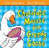Chocolate Mousse for Greedy Goose (Paperback)