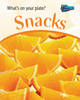 Snacks - Raintree Perspectives: What's On Your Plate? (Hardback)