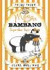 Mango & Bambang: Superstar Tapir (Book Four) - Mango and Bambang (Hardback)