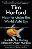 How to Make the World Add Up: Ten Rules for Thinking Differently About Numbers (Hardback)