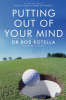 Putting Out Of Your Mind (Paperback)