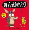 Oi Aardvark! - Oi Frog and Friends (Hardback)