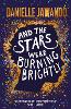 And the Stars Were Burning Brightly (Paperback)