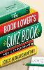 The Book Lover's Quiz Book: Novel Conundrums (Hardback)