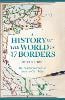 A History of the World in 47 Borders: The Stories Behind the Lines on Our Maps (Hardback)