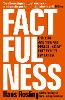Factfulness: Ten reasons we're wrong about the world - and why things are better than you think (Hardback)