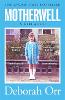 Motherwell: The moving memoir of growing up in 60s and 70s working class Scotland (Paperback)