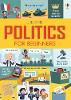 Politics for Beginners - For Beginners (Hardback)