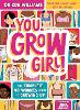 You Grow Girl!: The Complete No Worries Guide to Growing Up (Paperback)