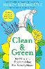 Clean & Green: 101 Hints and Tips for a More Eco-Friendly Home (Hardback)