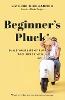 Beginner's Pluck: Build Your Life of Purpose and Impact Now (Paperback)
