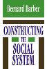 Constructing the Social System (Hardback)