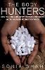 The Body Hunters: Testing New Drugs on the World's Poorest Patients (Hardback)