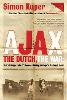 Ajax, the Dutch, the War: The Strange Tale of Soccer During Europe's Darkest Hour (Paperback)