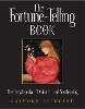 The Fortune Telling Book: The Encyclopedia of Divination and Soothsaying (Paperback)