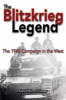 The Blitzkrieg Legend: The Campaign in the West, 1940 (Hardback)
