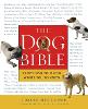 The Dog Bible: Everything Your Dog Wants You to Know (Paperback)