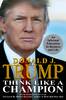 Think Like A Champion: An Informal Education in Business and Life (Hardback)