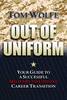 Out of Uniform: Your Guide to a Successful Military-to-Civilian Career Transition (Paperback)
