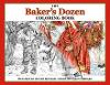 The Baker's Dozen Coloring Book: A Grayscale Adult Coloring Book and Children's Storybook Featuring a Christmas Legend of Saint Nicholas - Skyhook Coloring Storybooks 1 (Paperback)