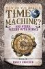 How do you Build a Time Machine? (Hardback)