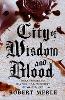 City of Wisdom and Blood: Fortunes of France 2 - Fortunes of France 2 (Paperback)