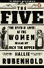 The Five: The Untold Lives of The Women Killed by Jack The Ripper (Paperback)