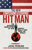 The New Confessions of an Economic Hit Man: The shocking story of how America really took over the world (Paperback)
