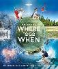 Lonely Planet's Where To Go When - Lonely Planet (Hardback)