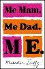 Me Mam. Me Dad. Me. (Paperback)