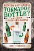 How Do You Make a Tornado in a Bottle?: And Other Puzzles with Science (Hardback)